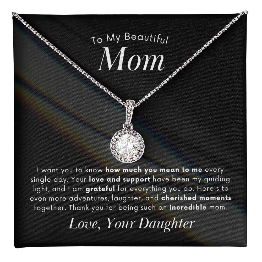 To My Mom - How Much You Mean To Me - Eternal Hope Necklace