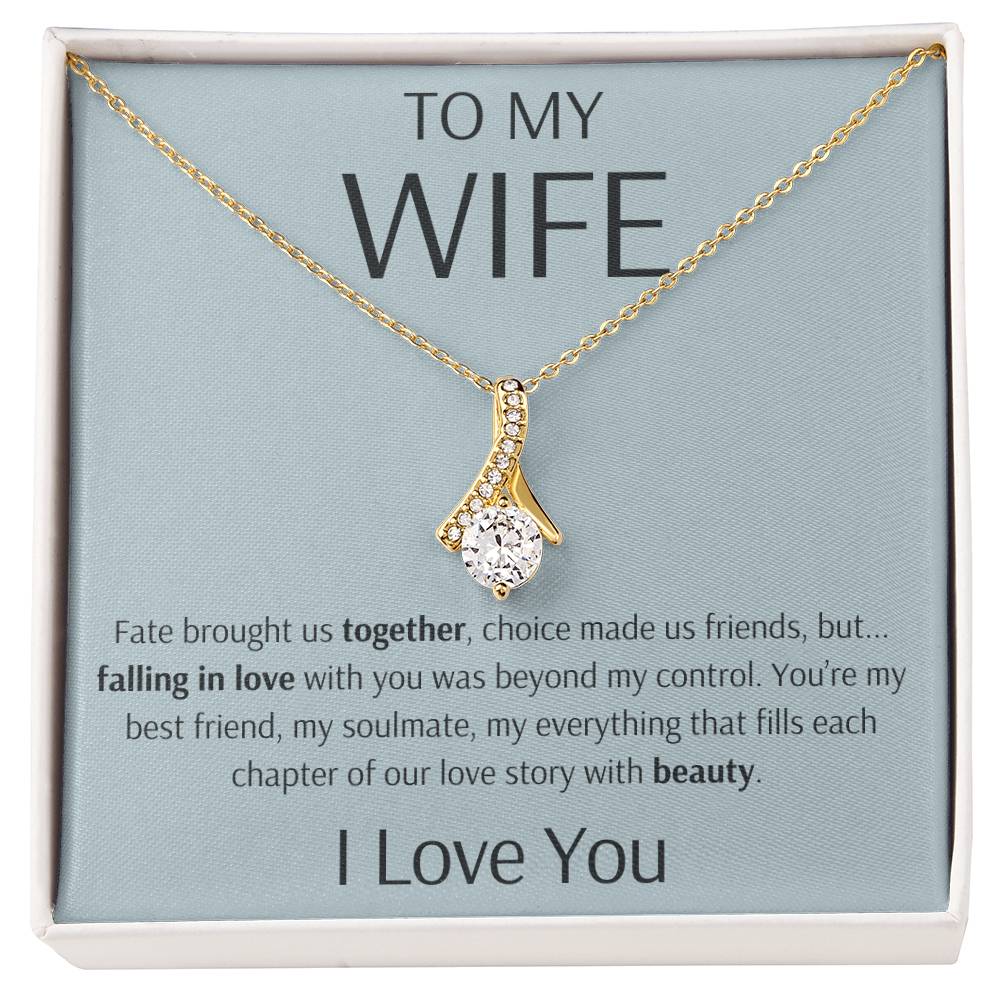 To My Wife - You Are My Love Story - Alluring Beauty Necklace