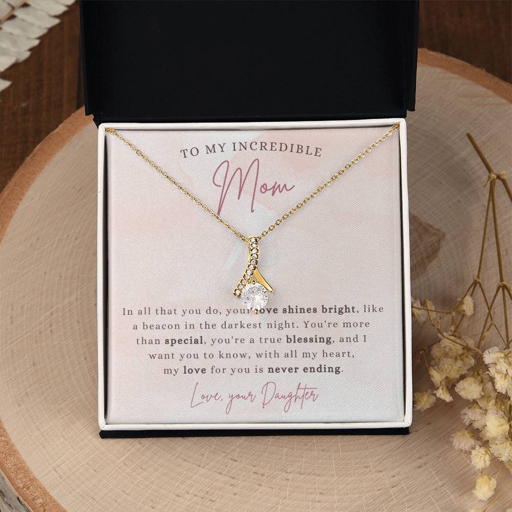 To My Mom - Love Shines Bright - Alluring Beauty Necklace