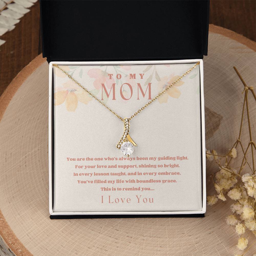 To My Mom - My Guiding Light - Alluring Beauty Necklace