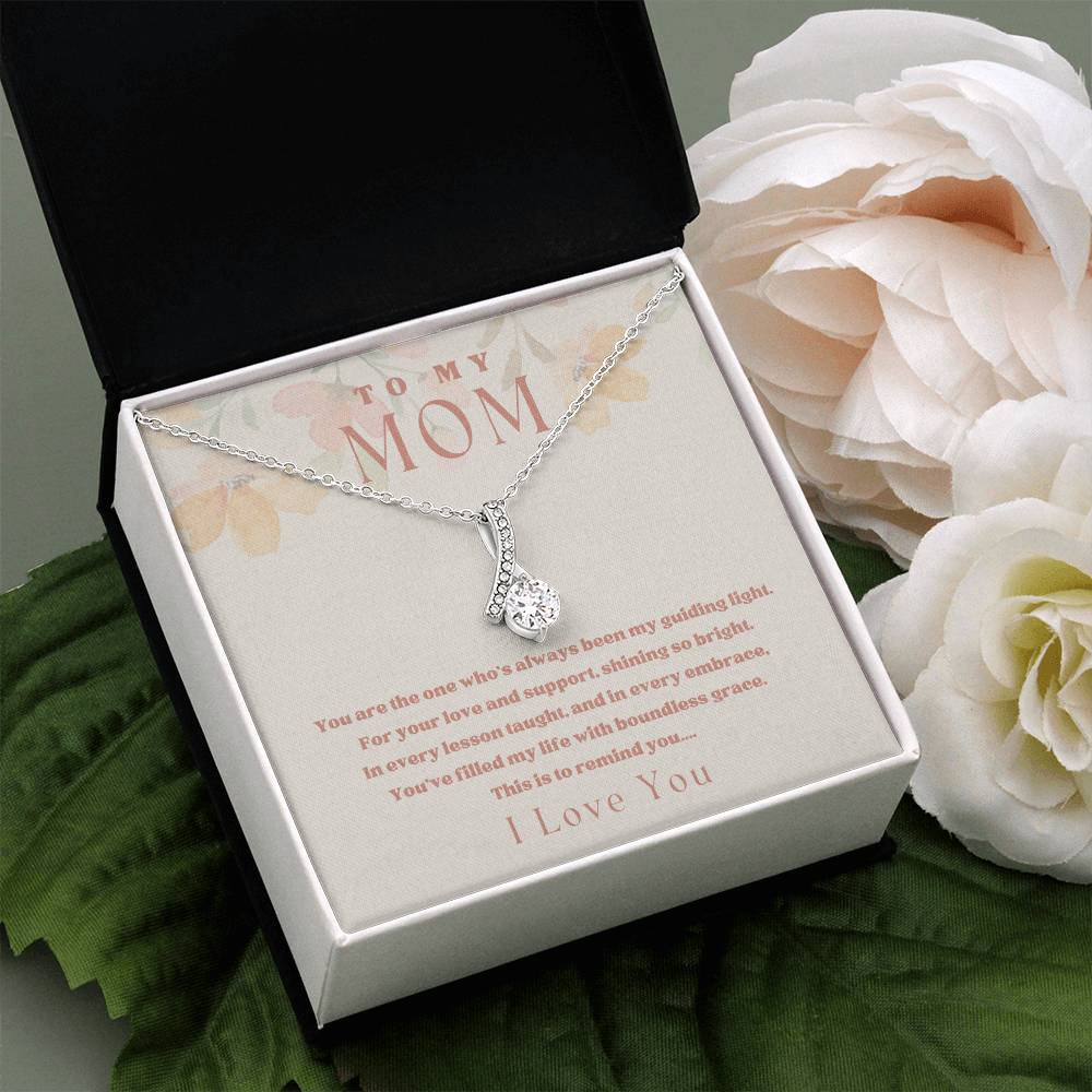 To My Mom - My Guiding Light - Alluring Beauty Necklace