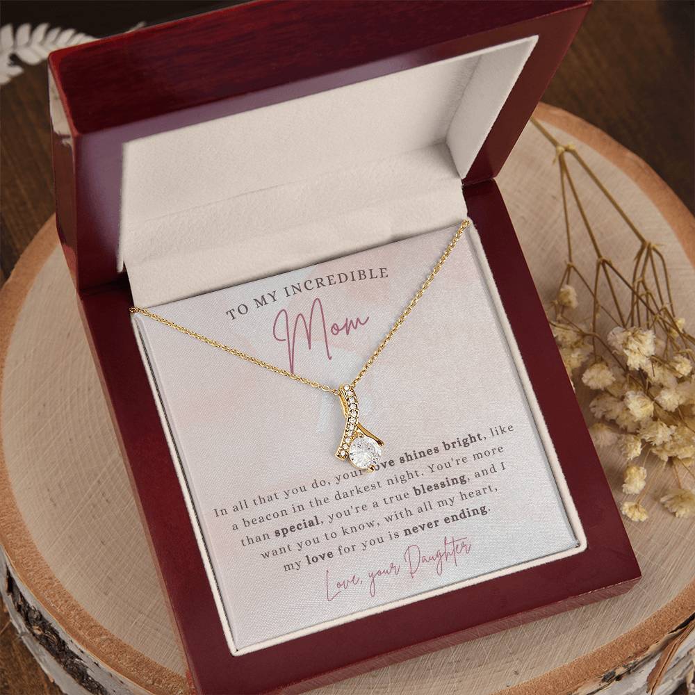 To My Mom - Love Shines Bright - Alluring Beauty Necklace