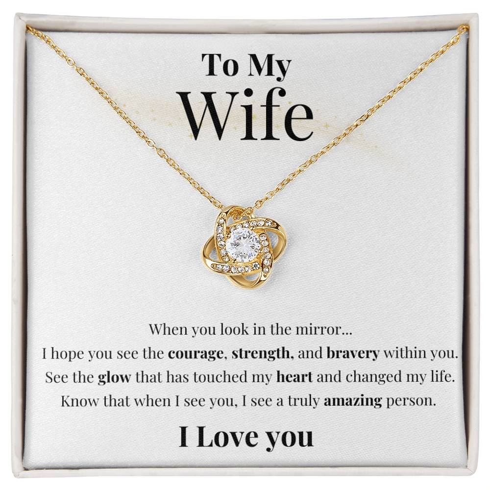 To My Wife - See Your Strength - Love Knot Necklace