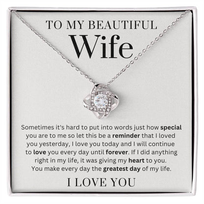 To My Wife - Everyday Until Forever - Love Knot Necklace