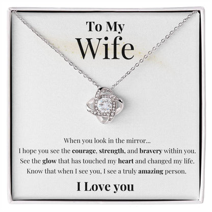 To My Wife - See Your Strength - Love Knot Necklace