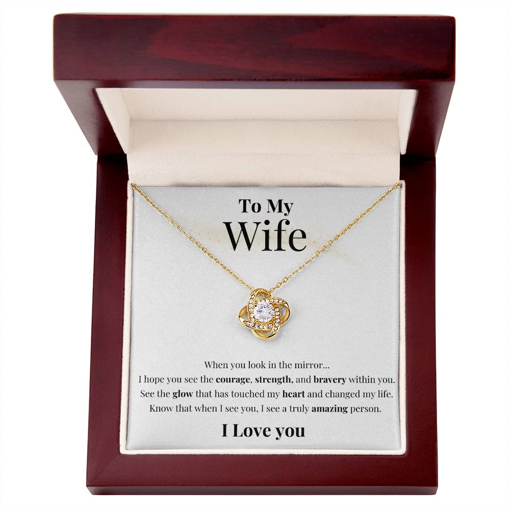 To My Wife - See Your Strength - Love Knot Necklace