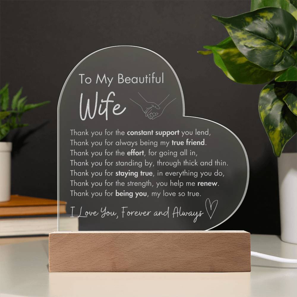 To My Wife - Thank You For Being You - Engraved Acrylic Heart