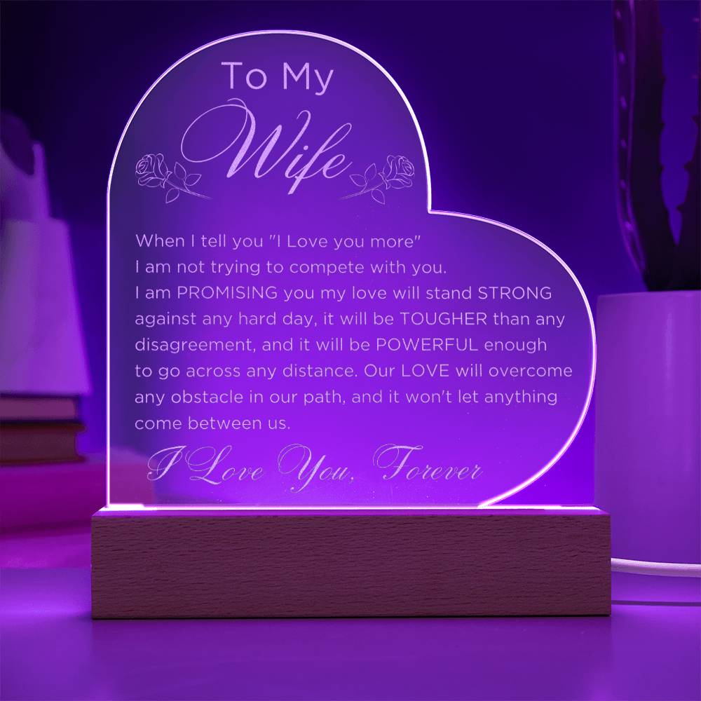 To My Wife - I Love You More - Engraved Acrylic Heart