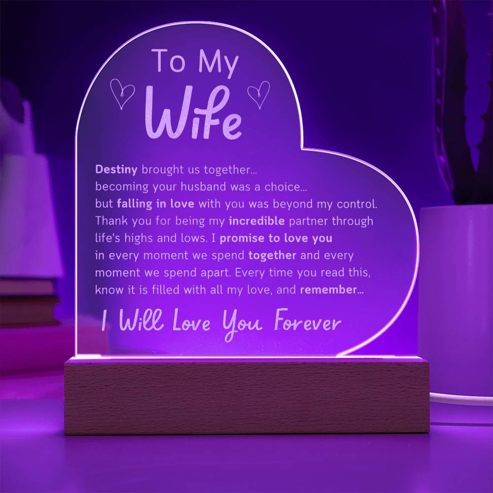 To My Wife - Beyond My Control - Engraved Acrylic Heart