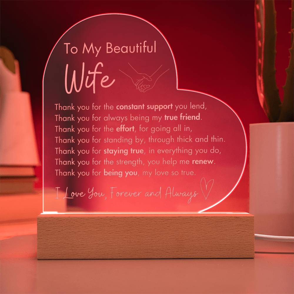 To My Wife - Thank You For Being You - Engraved Acrylic Heart