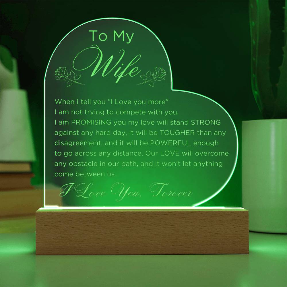 To My Wife - I Love You More - Engraved Acrylic Heart