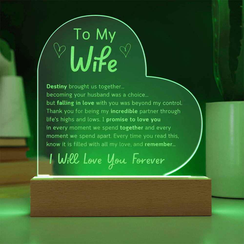 To My Wife - Beyond My Control - Engraved Acrylic Heart